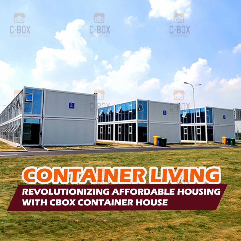 Container Living: Revolutionizing Affordable Housing with CBOX CONTAINER HOUSE