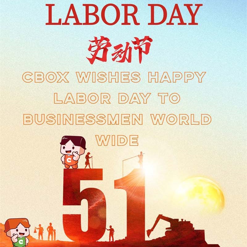 CBOX Wishes Happy Labor Day to Businessmen Worldwide